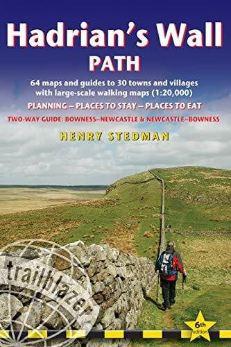 Stedman, Henry Hadrian's Wall Path (Wallsend to Bowness-on-Solway): 59large-scale maps & guides to 29 towns and villages (Trailblazer British Walking Guides)
