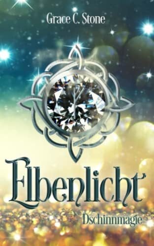 Stone, Grace C. Elbenlicht: Dschinnmagie