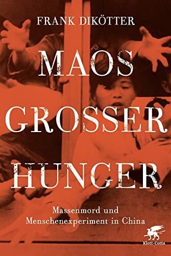 Gebauer, Stephan Maos Großer Hunger: Massenmord und Menschenexperiment in China