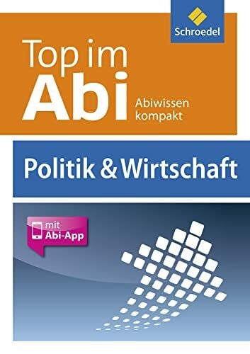 Leopold, Sabine Top im Abi: Abiturhilfen - Ausgabe 2014 / Politik und Wirtschaft