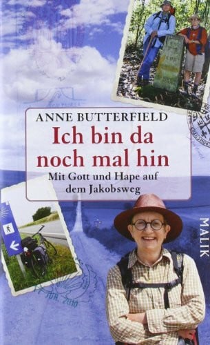 Wollermann, Thomas Ich bin da noch mal hin: Mit Gott und Hape auf dem Jakobsweg
