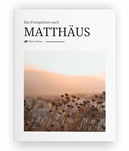 Luther, Martin Das Evangelium nach Matthäus - inhaltlich treue Bibel mit modernem und beeindruckendem Design und Bildern