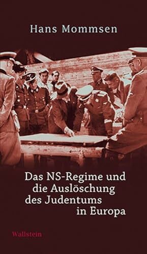 Hans Mommsen Das NS-Regime und die Auslöschung des Judentums in Europa
