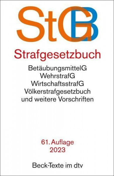Weigend, Prof. Dr. Thomas Strafgesetzbuch StGB: mit Einführungsgesetz, Völkerstrafgesetzbuch, Wehrstrafgesetz, Wirtschaftsstrafgesetz, Betäubungsmittelgesetz, ... - Rechtsstand: 1. Januar 2023