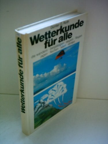 Roth, Günther - Wetterkunde für alle die wandern, bergsteigen, segeln, fliegen, jagen, fischen, säen, ernten