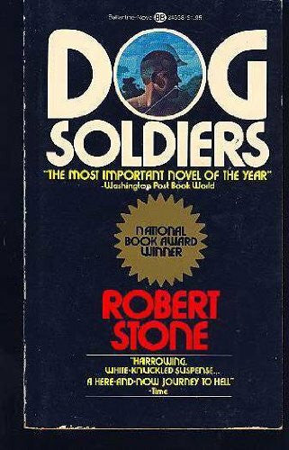 Stone, Robert The Dog Soldiers