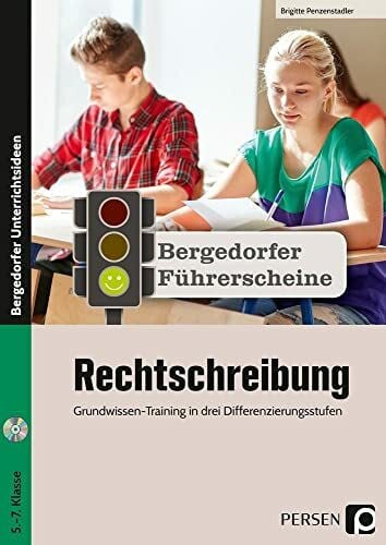 Penzenstadler, Brigitte Führerschein: Rechtschreibung - Sekundarstufe: Grundwissen-Training in drei Differenzierungsstufen (5. bis 7. Klasse) (Bergedorfer Führerscheine Sekundarstufe)