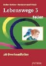 Dreiner, Esther Lebenswege. Religion in der Grundschule: Lebenswege, Folien