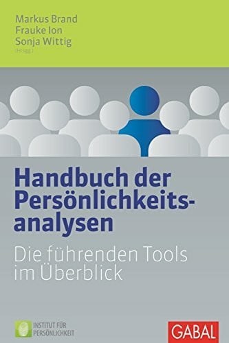 Wittig, Sonja Handbuch der Persönlichkeitsanalysen: Die führenden Tools im Überblick (Dein Business)
