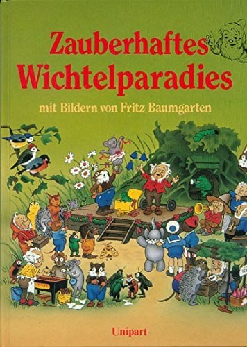 Baumgarten, Fritz (Mitwirkender), Wolfgang (Mitwirkender) Mennel und Christine (Mitwirkender) Groß: Zauberhaftes Wichtelparadies