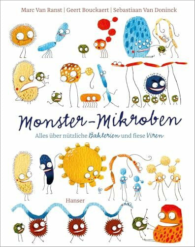 Van Doninck, Sebastiaan Monster-Mikroben: Alles über nützliche Bakterien und fiese Viren