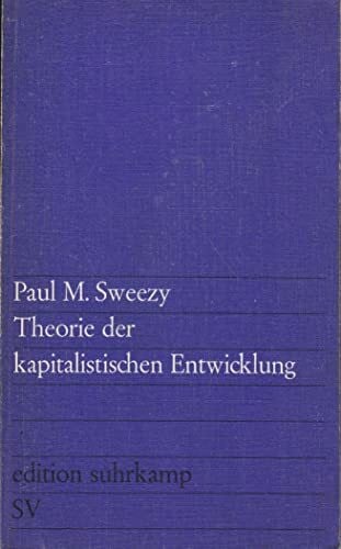 Rittig-Baumhaus, Gertrud Theorie der kapitalistischen Entwicklung. Eine analytische Studie der Marxschen Sozialökonomie: Eine analytische Studie über die Prinzipien der ... Herausgegeben von Gisbert Rittig