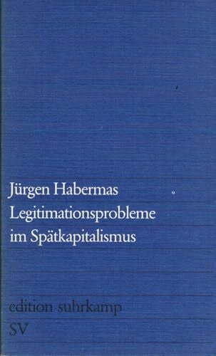 Jürgen Habermas Legitimationsprobleme im Spätkapitalismus