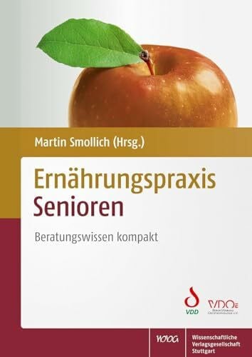 Martin Smollich Ernährungspraxis Senioren: Beratungswissen kompakt