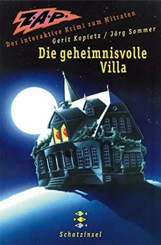 Kopietz, Gerit Z.A.P. Die geheimnisvolle Villa: Der interaktive Krimi zum Mitraten (Fischer Schatzinsel)