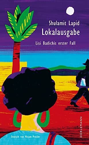 Pressler, Mirjam Lokalausgabe: Lisi Badichis erster Fall