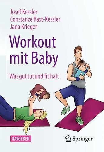 Krieger, Jana Workout mit Baby: Was gut tut und fit hält