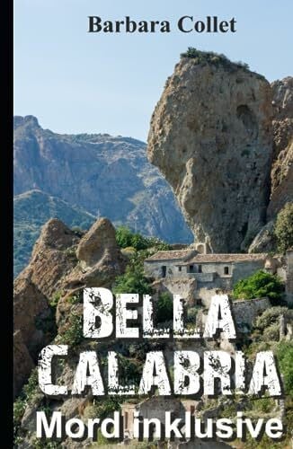 Collet, Barbara BELLA CALABRIA: MORD INCLUSIVE