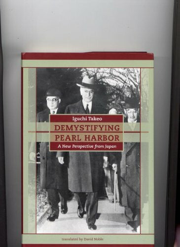 iguchi-takeo Demystifying Pearl Harbor: A New Perspective from Japan