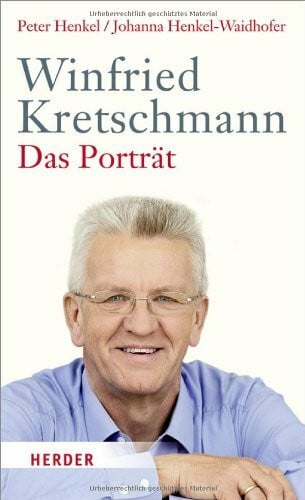 Henkel-Waidhofer, Johanna Winfried Kretschmann: Das Porträt