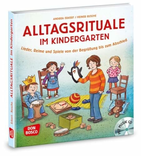 Rusche, Heiner Alltagsrituale im Kindergarten, m. Audio-CD: Lieder, Reime und Spiele von der Begrüßung bis zum Abschied