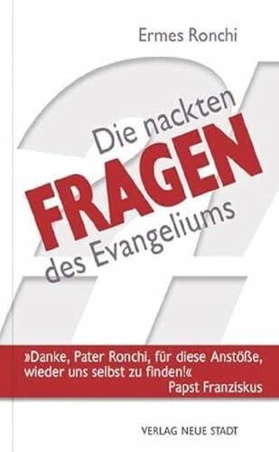 Ronchi, Ermes Die nackten Fragen des Evangeliums (Hilfen zum christlichen Leben)