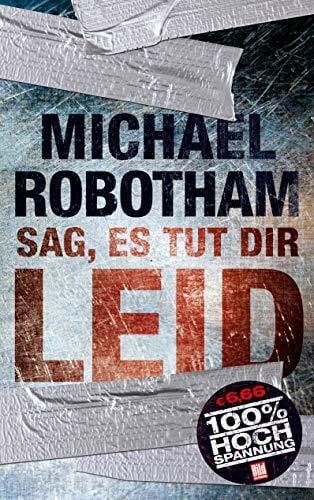 Robotham, Michael Sag, es tut dir leid (BILD am Sonntag Thriller 2020)