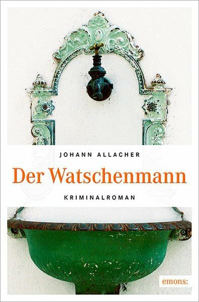 Allacher, Johann Der Watschenmann: Kriminalroman (Eric Neubauer)