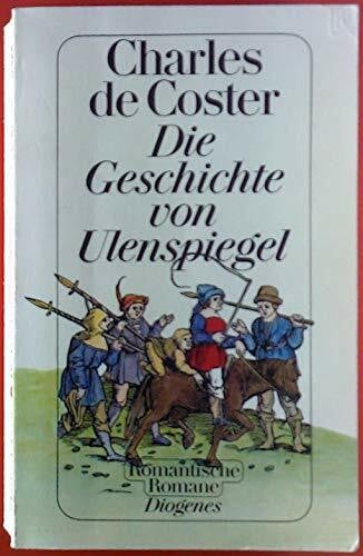 Karl Wolfskehl Die Geschichte von Ulenspiegel: Und Lamme Goedzak und ihren heldenmässigen, fröhlichen und glorreichen Abenteuern im Lande Flandern und anderswärts: ... Abenteuern . . .. Nachw. v. Peter Müller
