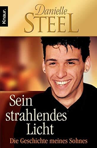 Steel, Danielle Sein strahlendes Licht: Die Geschichte meines Sohnes