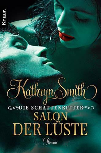 Schilasky, Sabine Die Schattenritter: Salon der Lüste