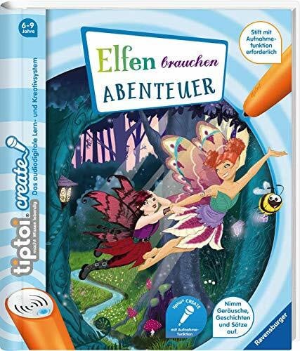 Rau, Katja tiptoi® CREATE Elfen brauchen Abenteuer: Nimm Geräusche, Geschichten und Sätze auf