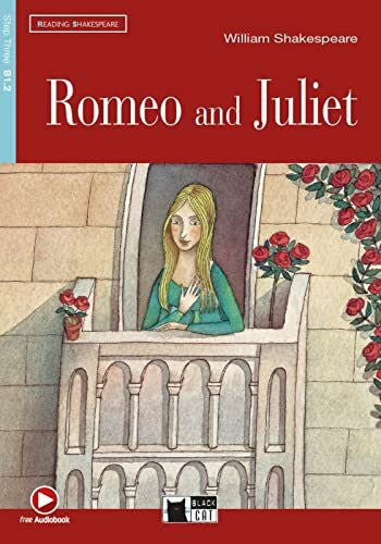 Shakespeare, William Romeo and Juliet: Englische Lektüre für das 4. und 5. Lernjahr. Lektüre mit Audio-Online (Black Cat Reading & training)