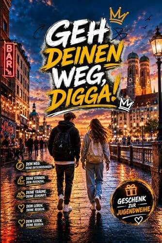 Lindner, Dr. Dominic Geh deinen Weg, digga - Geschenk zur Jugendweihe: Motivation, Gedanken & Tipps für deinen Weg ins Erwachsenenleben | Cooles Jugendweihe Geschenk für ... Jugendweihe Buch für Jugendliche & Teenager