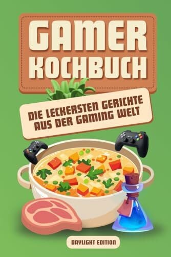 Lindner, Dr. Dominic Gamer Kochbuch: Die besten Rezepte aus deinen Lieblings-Games – das perfekte Geschenk für Zocker & Nerds - Gaming Kochbuch