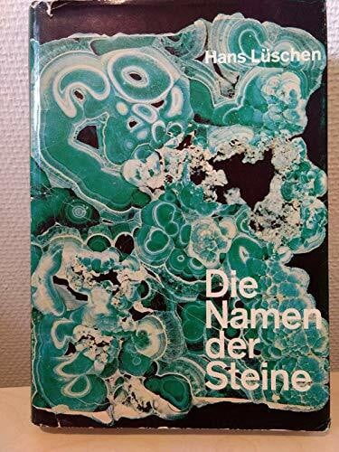 LUDWIG, Hans (Hrsg). Die Namen der Steine. Das Mineralreich im Spiegel der Sprache