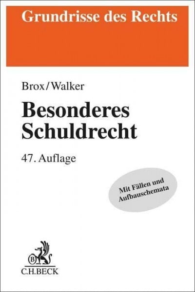 Walker, Wolf-Dietrich Besonderes Schuldrecht (Grundrisse des Rechts)