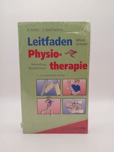 Gisela Ebelt-Paprotny (Autor), Bernhard Kolster (Autor) Leitfaden Physiotherapie
