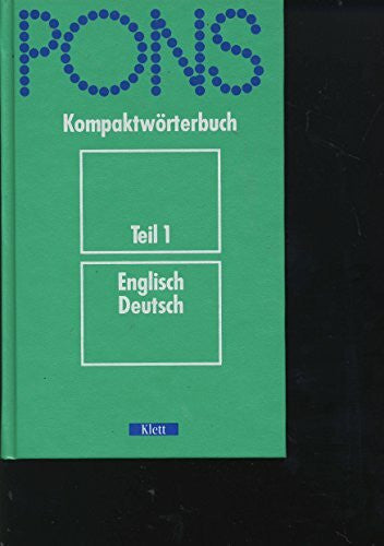 Weis, Erich PONS Kompaktwörterbuch Englisch / PONS Kompaktwörterbuch Englisch: Englisch-Deutsch /Deutsch-Englisch / Englisch-Deutsch