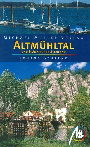 Schrenk, Johann Altmühltal: Reisehandbuch mit vielen praktischen Tipps
