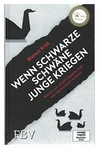 Markus Krall Markus Krall: Wenn schwarze Schwäne Junge kriegen