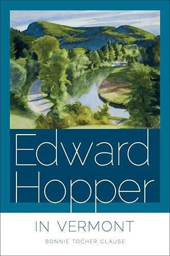 Clause, Bonnie Tocher Edward Hopper in Vermont