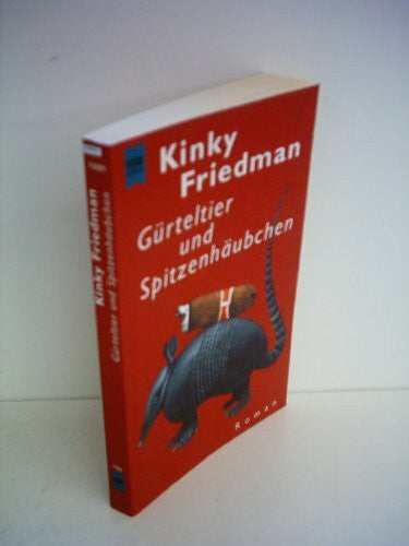 Friedman, Kinky Gürteltier und Spitzenhäubchen: Roman (Heyne Allgemeine Reihe (01))