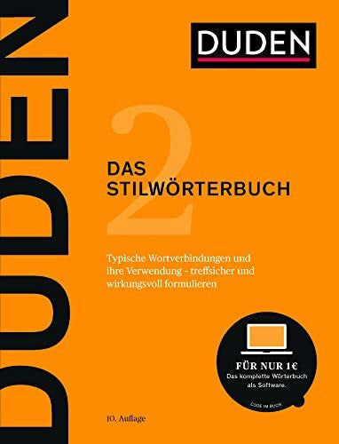 Dudenredaktion Duden – Das Stilwörterbuch: Typische Wortverbindungen und ihre Verwendung – treffsicher und wirkungsvoll formulieren (Duden - Deutsche Sprache in 12 Bänden)