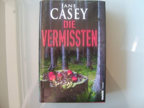 Casey, Jane Die Vermissten: Thriller