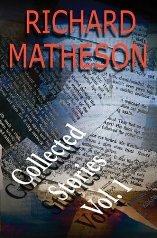Wiater, Stanley Richard Matheson: Collected Stories: Volume 1