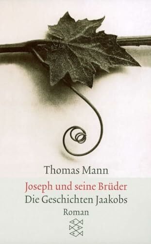 Mann, Thomas Joseph und seine Brüder. Die Geschichten Jaakobs. (Thomas Mann, Gesammelte Werke in Einzelbänden. Frankfurter Ausgabe. Taschenbuchausgabe)
