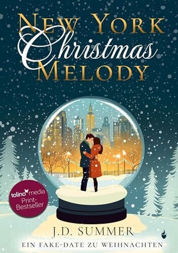 Summer, J.D. New York Christmas Melody: Ein Fake-Date zu Weihnachten