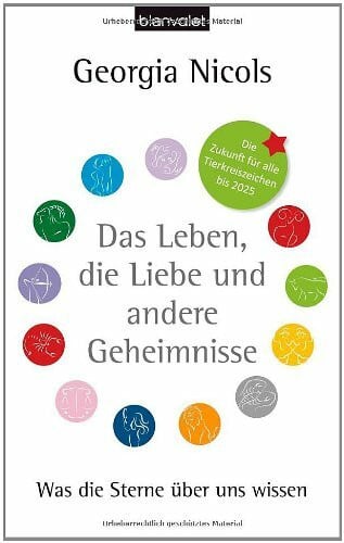 Mallett, Dagmar Das Leben, die Liebe und andere Geheimnisse: Was die Sterne über uns wissen