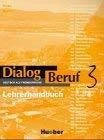 Braunert, Jörg Dialog Beruf, neue Rechtschreibung, Lehrerhandbuch (Dialog Beruf: Lehrerhandbuch 3)